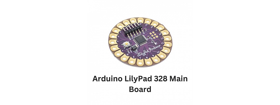 An Introduction to Arduino LilyPad 328 Main Board An Introduction to Arduino LilyPad 328 Main Board