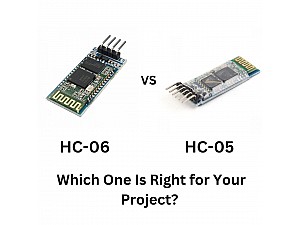 HC-06 vs HC-05 Bluetooth Modules: Which One Is Right for Your Project?