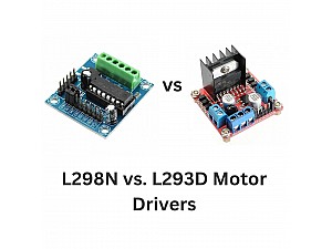L298N vs. L293D Motor Drivers: Which One Is Right for Your Project?