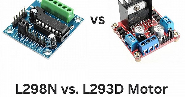 L298n Vs L293d Motor Drivers Which One Is Right For Your Project